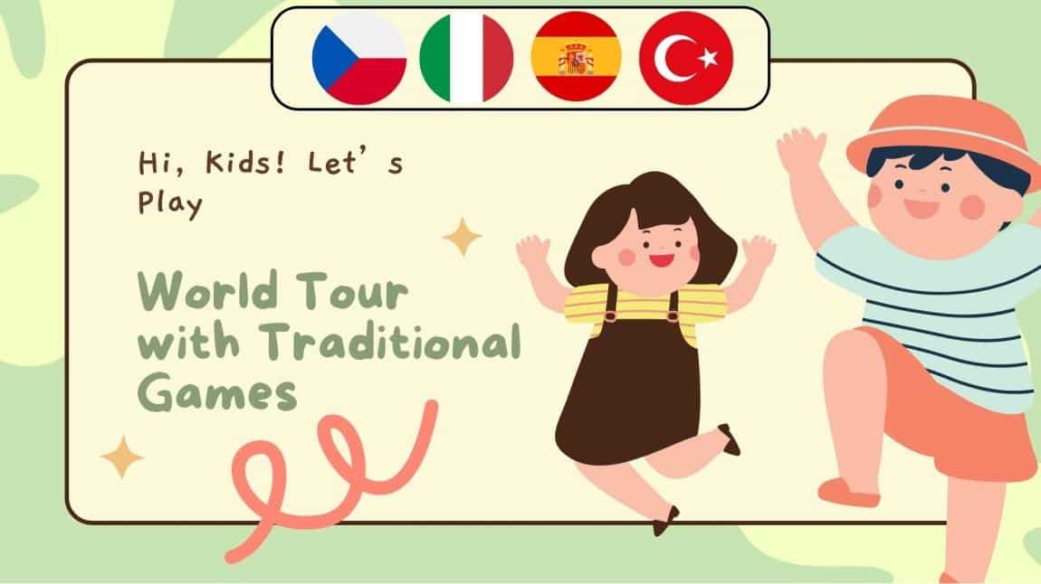 World Tour with Traditional Games-Geleneksel Oyunlarla Dünya Turu